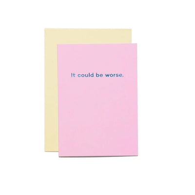 It could be worse. - Re - leaf