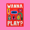 Wanna Play? Notebook