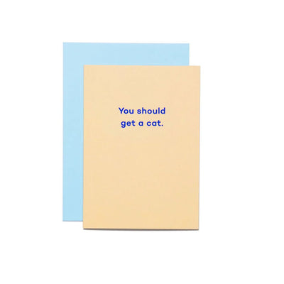 You should get a cat. - Re - leaf
